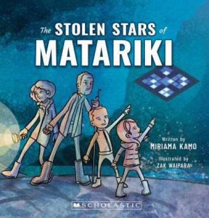 The Stolen Stars Of Matariki by Miriama Kamo