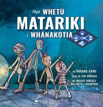 Stolen Stars Of Matariki Maori Edition by Miriama Kamo