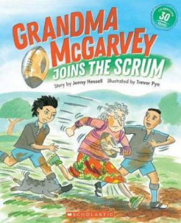 Grandma McGarvey Joins The Scrum by Jenny Hessell