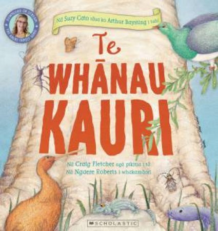 Te Whanau Kauri by Suzy Cato