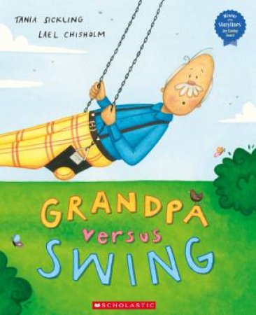 Grandpa Versus Swing by Lael Chisholm