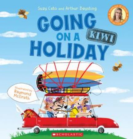 Going On A Kiwi Holiday by Suzy Cato & Raymond McGrath & Arthur Baystring