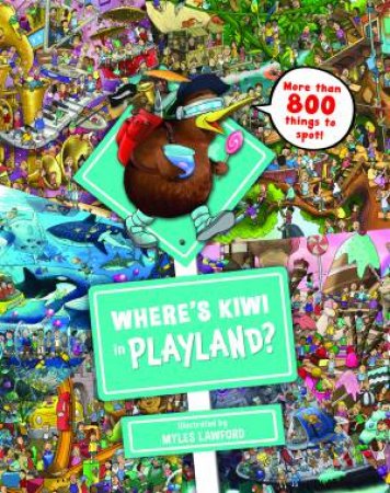 Where's Kiwi In Playland? by Myles Lawford