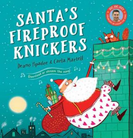 Santa's Fireproof Knickers by Deano Yipadee & Carla Martell