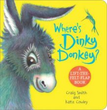 Wheres Dinky Donkey A LifttheFeltFlap Book