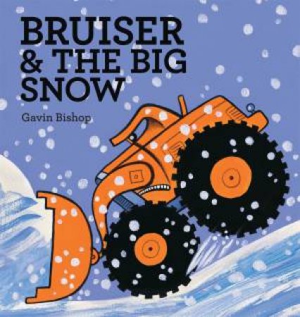 Bruiser and the Big Snow by Gavin Bishop