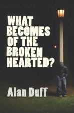 What Becomes of the Broken Hearted