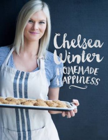 Homemade Happiness by Chelsea Winter