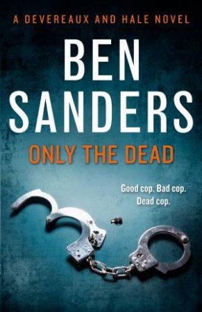 Only the Dead by Ben Sanders