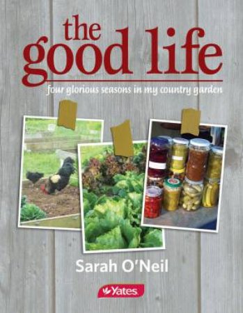 The Good Life by Sarah O'Neil