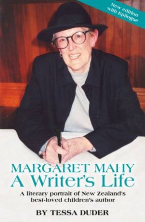 Margaret Mahy: A Writer's Life by Tessa Duder