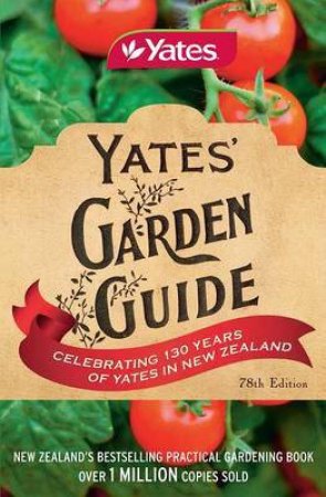 Yates Garden Guide - 78th Edition (NZ edition) by Various 