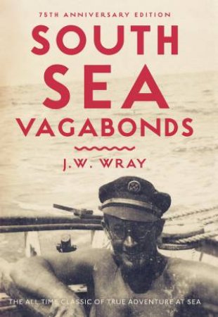 South Sea Vagabonds (75th Anniversary Edition) by Johnny Wray