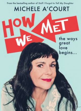 How We Met by Michele A'Court