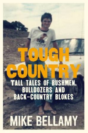 Tough Country by Mike Bellamy