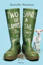 Two Shakes Of A Lambs Tail The Diary Of A Country Vet