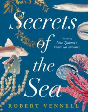 Secrets Of The Sea by Robert Vennell