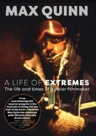 A Life Of Extremes by Max Quinn