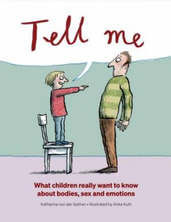 Tell Me. by Katharina von der Gathen & Anke Kuhl