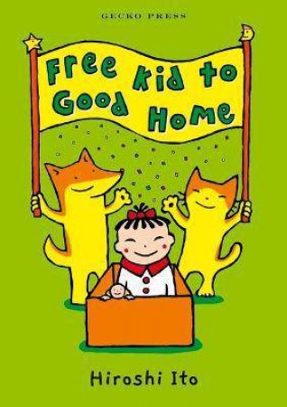 Free Kid To Good Home by Hiroshi Ito & Hiroshi Ito