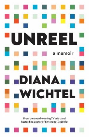 Unreel by Diana Wichtel