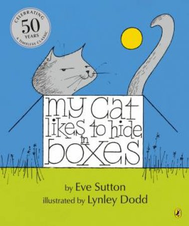 My Cat Likes To Hide In Boxes by Eve Sutton & Lynley Dodd