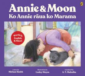 Annie and Moon / Ko Annie raua ko Marama by Miriam Smith & Lesley Moyes