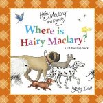 Where is Hairy Maclary A LifttheFlap Book