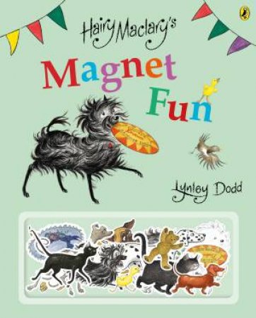 Hairy Maclary's Magnet Fun by Lynley Dodd