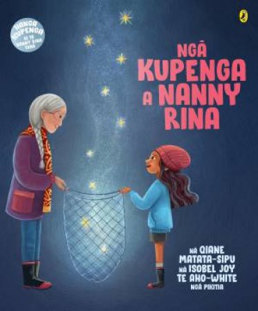 Nga Kupenga a Nanny Rina by Qiane Matata-Sipu & Isobel Joy Te Aho-White