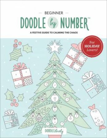 Doodle By Number For Holiday Lovers by Melissa Lloyd