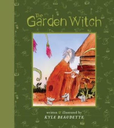 The Garden Witch by Kyle Beaudette