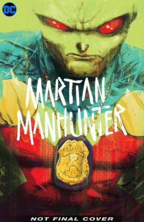 Martian Manhunter: Identity by Steve Orlando