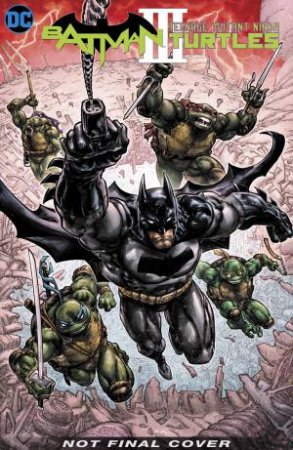 Batman/Teenage Mutant Ninja Turtles III by James Tynion IV