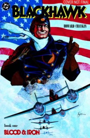 Blackhawks Blood & Iron by Howard Chaykin