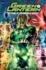 Green Lantern 80 Years Of The Emerald Knight