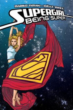 Supergirl: Being Super by Mariko Tamaki