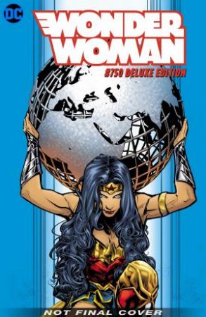 Wonder Woman #750 Deluxe Edition by G. Willow Wilson