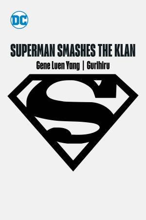 Superman Smashes The Klan by Gene Luen Yang