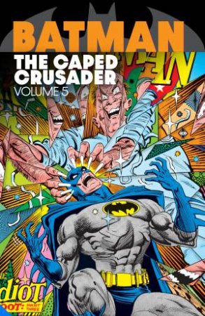 Batman: The Caped Crusader Vol. 5 by Various