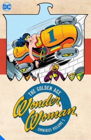 Wonder Woman The Golden Age Omnibus Vol. 5 by Various