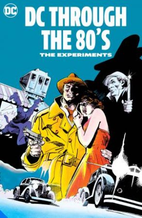 DC Through The 80s:  The Experiments by Various