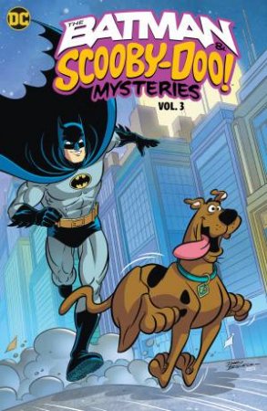 The Batman & Scooby-Doo Mysteries Vol. 3 by Ivan Cohen & Sholly Fisch