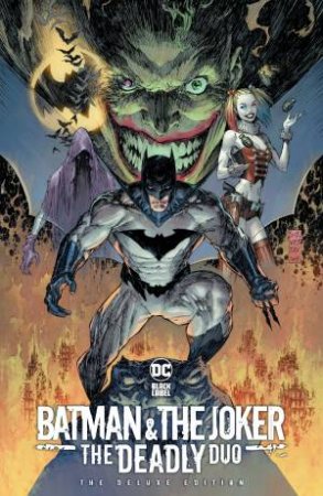 Batman & The Joker: The Deadly Duo Deluxe Edition by Marc Silvestri