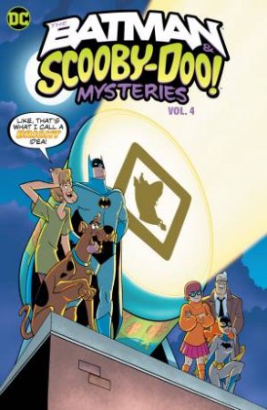 The Batman & Scooby-Doo Mysteries Vol. 4 by Sholly Fisch