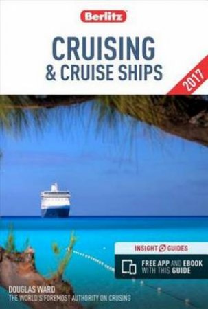 Berlitz Cruising And Cruise Ships 2017 by Douglas Ward