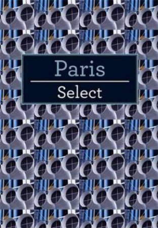 Insight Select Guide Paris by Various 