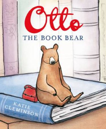 Otto the Book Bear by Kate Cleminson