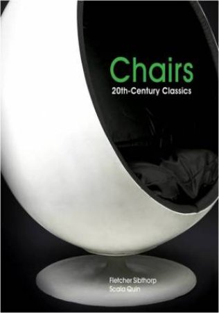 Chairs: 20th Century Classics by Fletcher & Quin Scala Sibthorp