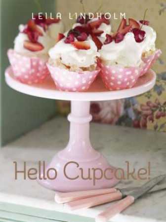 Hello Cupcake! by Leila Lindholm